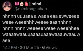 Tweet by user mimimoguchan, of crying noises. it reads: hhnnn uuuaaa a waaa eaa eweeee weee weeehhhweeee aahhhnn nnnn hnnn weeeee weee weeehhee waaaawaauuaaaauaaawaaauwaauw aee